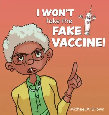 Nevezmem si falošnú vakcínu! - I Won't Take the Fake Vaccine!