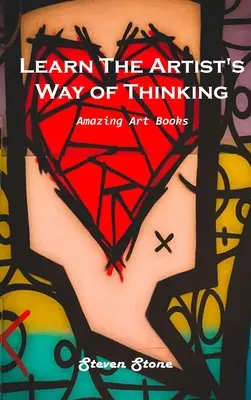Naučte sa myslieť ako umelec: Úžasné knihy o umení - Learn the Artist's Way of Thinking: Amazing Art Books