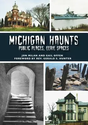 Michiganské strašidlá: Verejné miesta, strašidelné priestory - Michigan Haunts: Public Places, Eerie Spaces