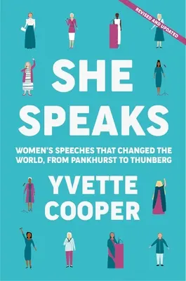 Ona hovorí: Prejavy žien, ktoré zmenili svet, od Pankhurstovej po Thunbergovú - She Speaks: Women's Speeches That Changed the World, from Pankhurst to Thunberg