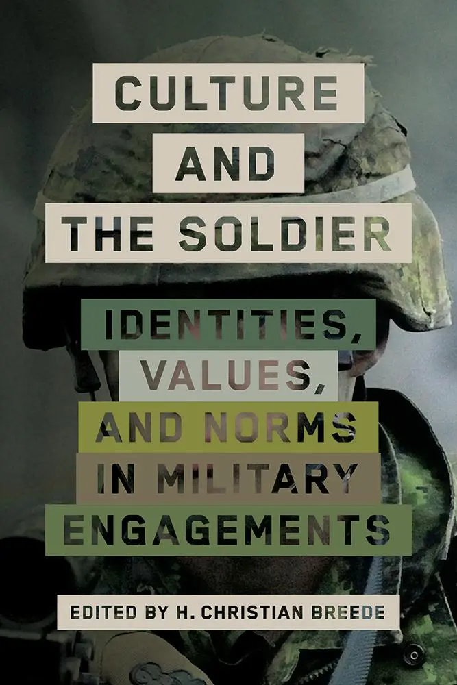 Kultúra a vojak: Voják: identity, hodnoty a normy vo vojenských operáciách - Culture and the Soldier: Identities, Values, and Norms in Military Engagements