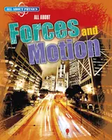 Všetko o silách a pohybe - All About Forces and Motion
