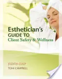 Sprievodca kozmetičky pre bezpečnosť a wellness klientov - Esthetician's Guide to Client Safety & Wellness