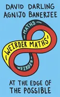 Podivná matematika: Na hranici možného - Weirder Maths: At the Edge of the Possible