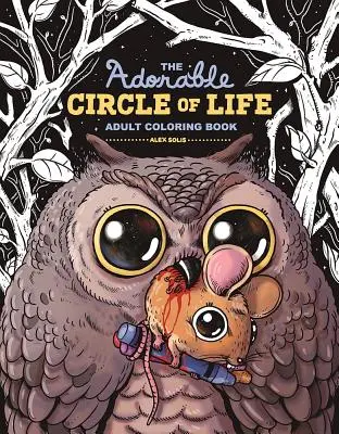 Rozkošná kniha na vyfarbovanie pre dospelých Kruh života - The Adorable Circle of Life Adult Coloring Book