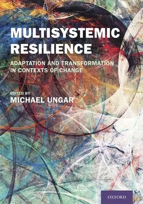 Multisystémová odolnosť: Adaptácia a transformácia v kontextoch zmien - Multisystemic Resilience: Adaptation and Transformation in Contexts of Change