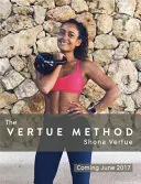 Metóda Vertue: Za 28 dní silnejší, silnejší a zdravší - The Vertue Method: A Stronger, Fitter, Healthier You - In 28 Days