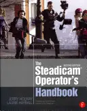 Príručka operátora Steadicam(r) - The Steadicam(r) Operator's Handbook