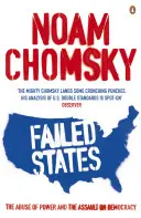 Zlyhávajúce štáty - Zneužívanie moci a útok na demokraciu - Failed States - The Abuse of Power and the Assault on Democracy