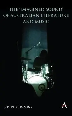 Predstavovaný zvuk austrálskej literatúry a hudby - The 'Imagined Sound' of Australian Literature and Music