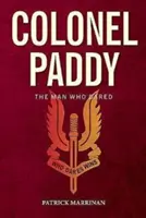 Plukovník Paddy: Muž, ktorý sa odvážil - Colonel Paddy: The Man Who Dared