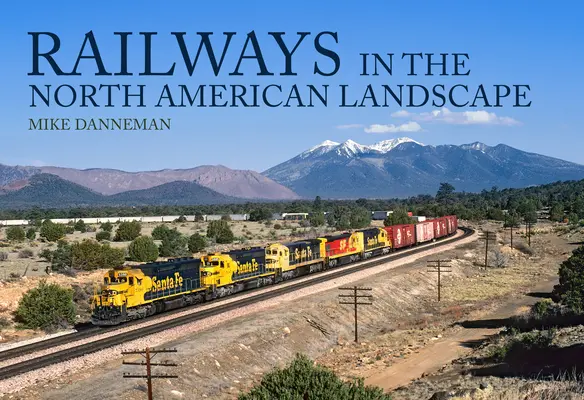 Železnice v severoamerickej krajine - Railways in the North American Landscape