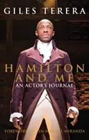 Hamilton a ja: Denník herca - Hamilton and Me: An Actor's Journal