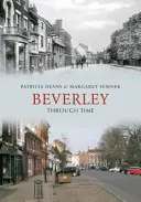 Beverley v čase - Beverley Through Time