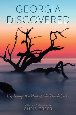 Gruzínsko objavené: Objavovanie toho najlepšieho z broskyňového štátu - Georgia Discovered: Exploring the Best of the Peach State