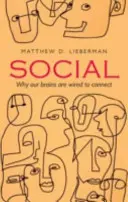Sociálne - Prečo sú naše mozgy napojené na spojenie (Lieberman Matthew D. (University of California Los Angeles)) - Social - Why our brains are wired to connect (Lieberman Matthew D. (University of California Los Angeles))