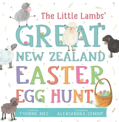 Veľký novozélandský hon na veľkonočné vajíčka malých jahniat - The Little Lambs' Great New Zealand Easter Egg Hunt