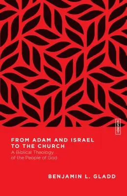 Od Adama a Izraela k Cirkvi: Biblická teológia Božieho ľudu - From Adam and Israel to the Church: A Biblical Theology of the People of God