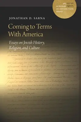 Coming to Terms with America: Eseje o židovských dejinách, náboženstve a kultúre - Coming to Terms with America: Essays on Jewish History, Religion, and Culture