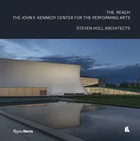 The Reach: Kennedyho centrum múzických umení - The Reach: The John F. Kennedy Center for the Performing Arts