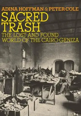Posvätný odpad: Stratený a nájdený svet káhirskej genizy - Sacred Trash: The Lost and Found World of the Cairo Geniza