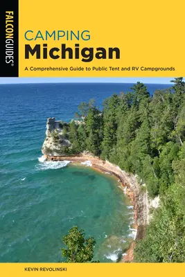 Kempovanie v Michigane: Kempovanie v Michigane: najzaujímavejšie miesta pre stanovačky a karavany: komplexný sprievodca po verejných kempoch pre stany a karavany - Camping Michigan: A Comprehensive Guide to Public Tent and RV Campgrounds