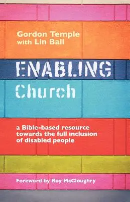 Umožnenie cirkvi - biblický zdroj na ceste k plnému začleneniu ľudí so zdravotným postihnutím - Enabling Church - A Bible-Based Resource Towards the Full Inclusion of Disabled People