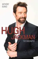 Hugh Jackman: životopis - Hugh Jackman: The Biography