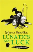 Havranie záhady: Šialenci a šťastie - kniha 3 - Raven Mysteries: Lunatics and Luck - Book 3