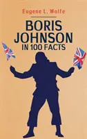Boris Johnson v 100 faktoch - Boris Johnson in 100 Facts