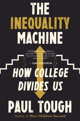 Stroj na nerovnosť: Ako nás vysoká škola rozdeľuje - The Inequality Machine: How College Divides Us
