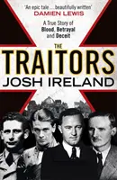 Zradcovia: Skutočný príbeh krvi, zrady a podvodu - The Traitors: A True Story of Blood, Betrayal and Deceit