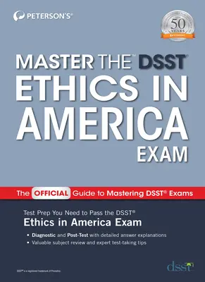 Zvládnuť skúšku Dsst Ethics in America - Master the Dsst Ethics in America Exam