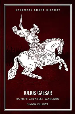 Julius Caesar: Najväčší vojvodca Ríma - Julius Caesar: Rome's Greatest Warlord