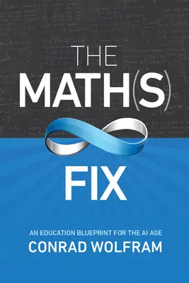 Oprava matematiky: Vzdelávací plán pre vek umelej inteligencie - The Math(s) Fix: An Education Blueprint for the AI Age