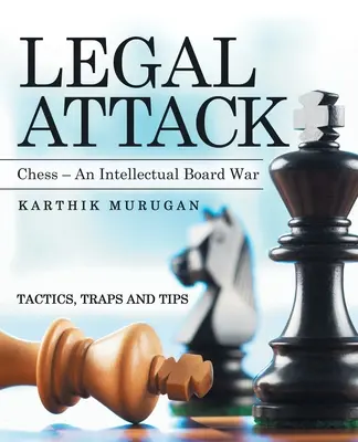 Právny útok: Šach - intelektuálna stolová vojna - Legal Attack: Chess - an Intellectual Board War