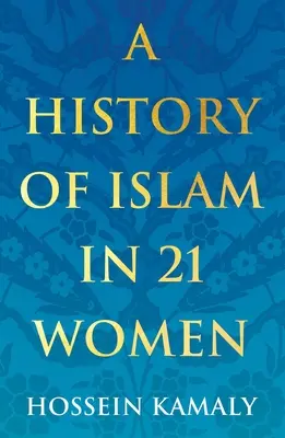 História islamu v 21 ženách - A History of Islam in 21 Women