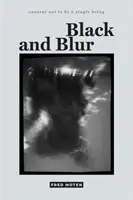 Čierna a rozmazaná - Black and Blur