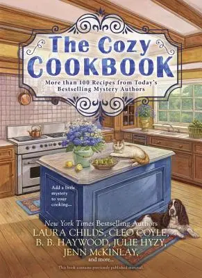 The Cozy Cookbook: Viac ako 100 receptov od súčasných najpredávanejších autorov záhad - The Cozy Cookbook: More Than 100 Recipes from Today's Bestselling Mystery Authors