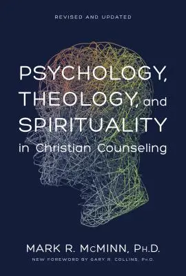 Psychológia, teológia a spiritualita v kresťanskom poradenstve - Psychology, Theology, and Spirituality in Christian Counseling