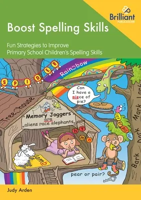Zlepšenie pravopisných zručností: Zábavné stratégie na zlepšenie pravopisných zručností detí na základných školách - Boost Spelling Skills: Fun Strategies to Improve Primary School Children's Spelling Skills