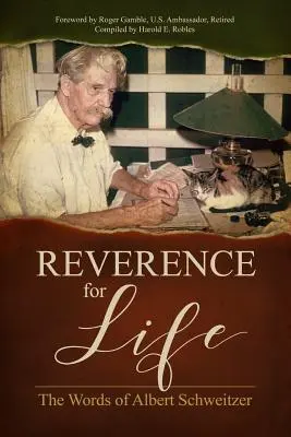 Úcta k životu: Slová Alberta Schweitzera - Reverence for Life: The Words of Albert Schweitzer