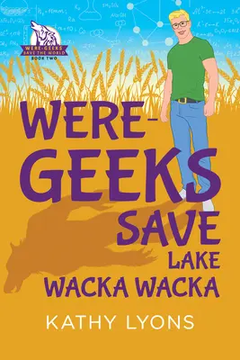 Were-Geeks zachraňujú jazero Wacka Wacka - Were-Geeks Save Lake Wacka Wacka