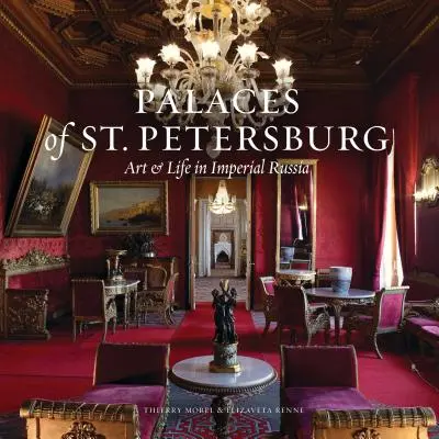 Veľkoleposť Petrohradu: Umenie a život v neskorých cisárskych palácoch Ruska - The Splendor of St. Petersburg: Art & Life in Late Imperial Palaces of Russia