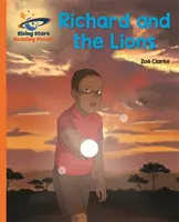 Reading Planet - Richard and the Lions - Oranžová: Čítanie - Galaxia - Reading Planet - Richard and the Lions - Orange: Galaxy