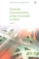 Vedecká komunikácia na križovatke v Číne - Scholarly Communication at the Crossroads in China