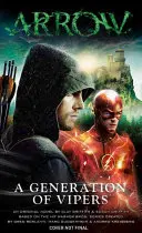 Šíp - Generácia zmijí - Arrow - A Generation of Vipers
