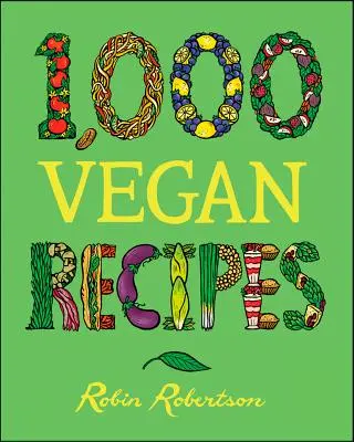 1 000 vegánskych receptov - 1,000 Vegan Recipes