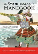 Príručka šermiara: Samurajské učenie o ceste meča - The Swordsman's Handbook: Samurai Teachings on the Path of the Sword