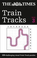 The Times Train Tracks: The Times Train Tracks: The Times Train Tracks: The Times Train Tracks: Kniha 3: 200 náročných vizuálnych hádaniek - The Times Train Tracks: Book 3: 200 Challenging Visual Train Track Puzzles